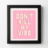 Don't Kill My Vibe -Furniture Sales webimage 630436080